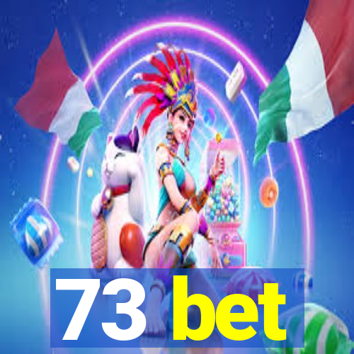 73 bet